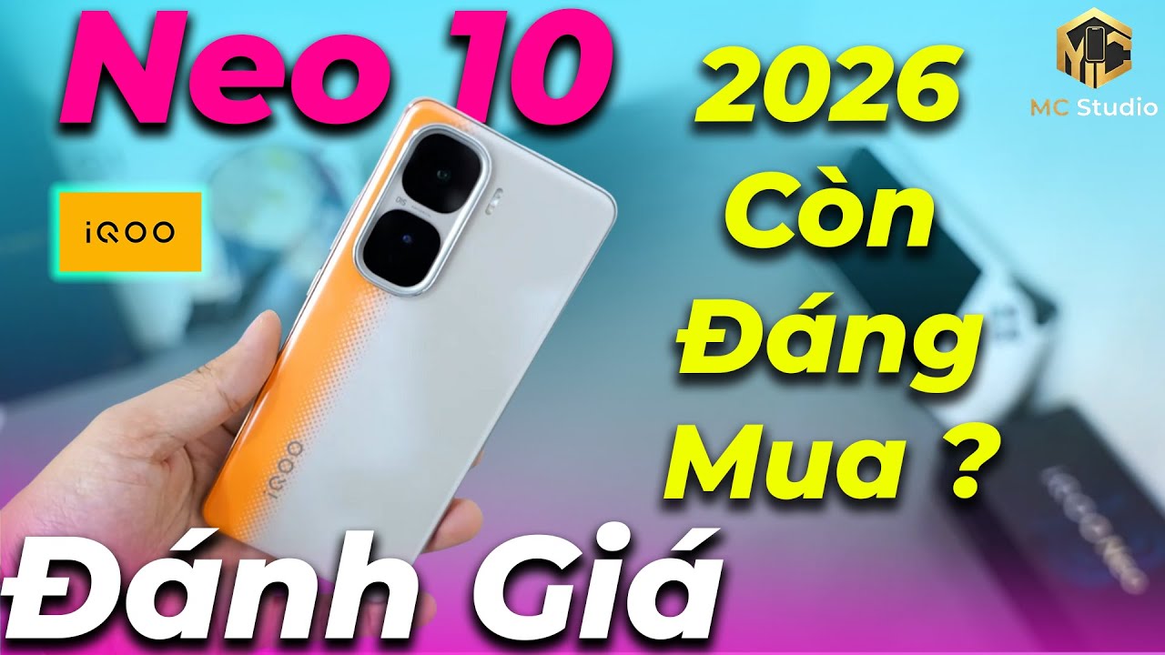 Đánh giá iQoo Neo 10 còn đáng mua khi đã có iQoo Neo 11? Snapdragon 8 Gen 3 chiến game cong ngon?
