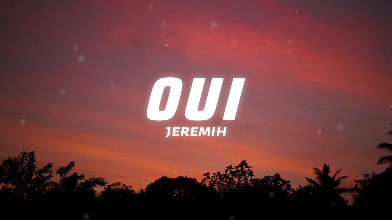 Jeremih  - oui (Lyrics) there's no we without you and i
