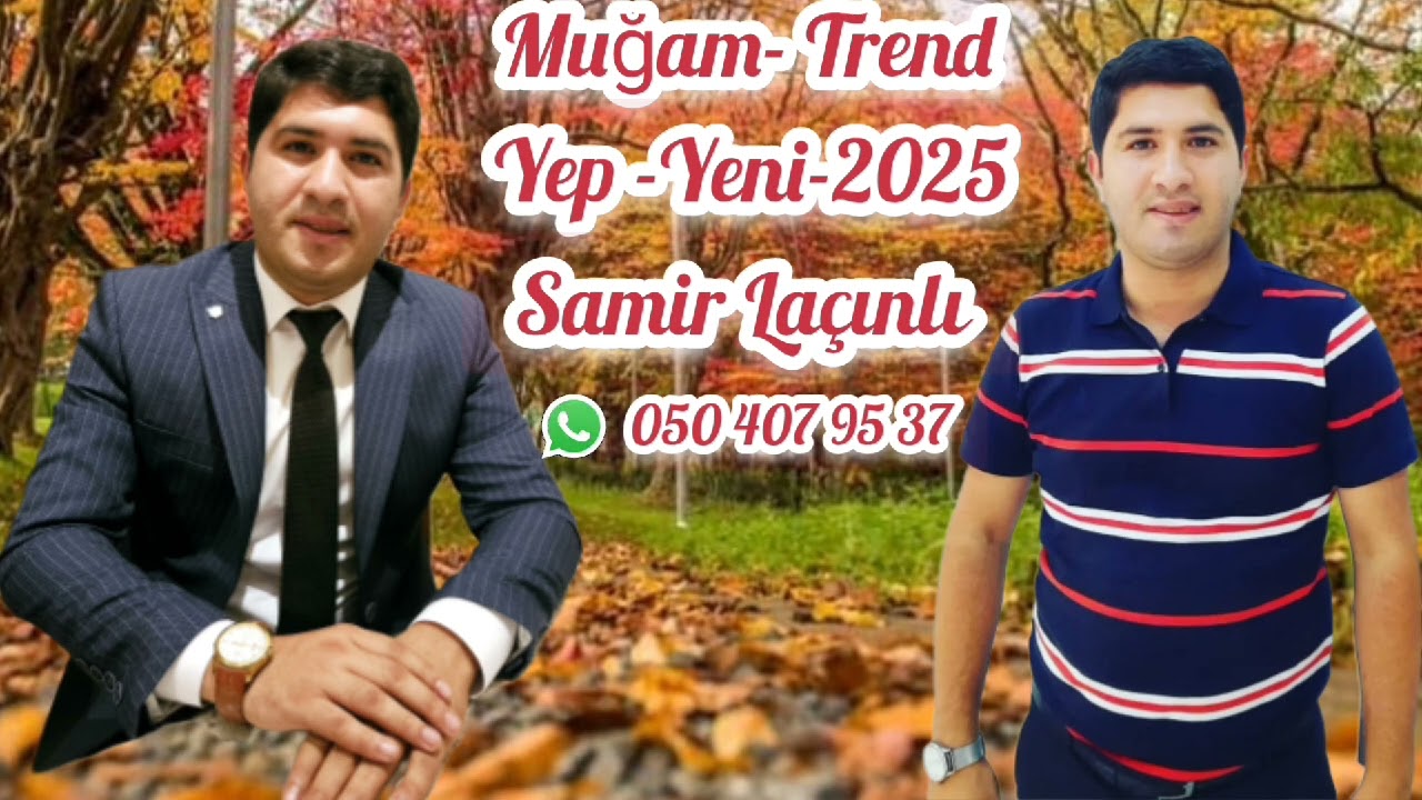 Xanəndə Samir Laçınlı - Muğam Yeni Trend 2025
