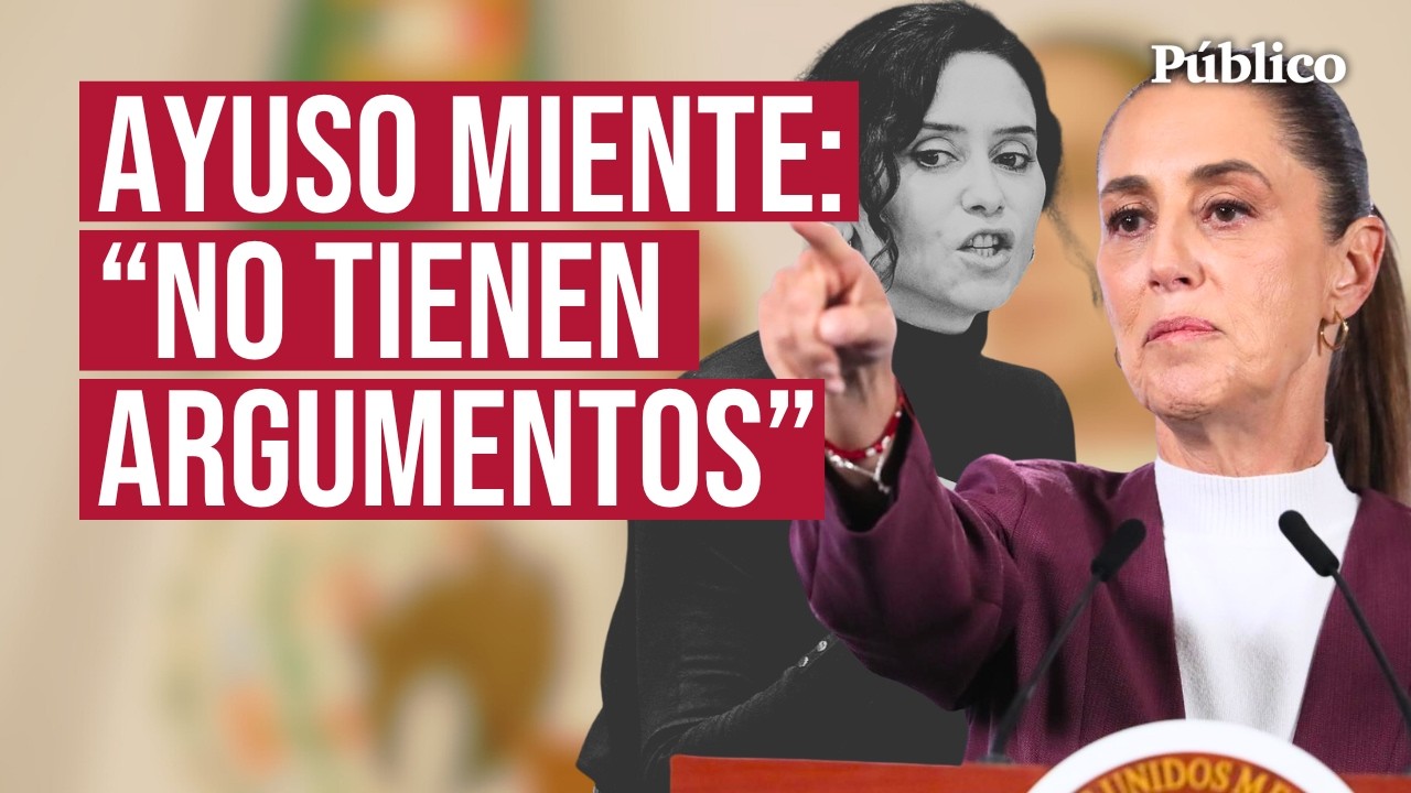 Claudia Sheinbaum responde impasible a Isabel Díaz Ayuso: 