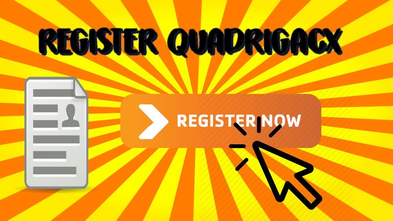 REGISTER ON QUADRIGACX FOR BEGINNERS