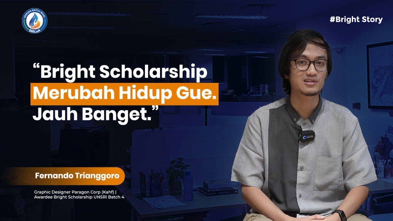 “Bright Scholarship Merubah Hidup Gue. Jauh Banget” | BrightStory