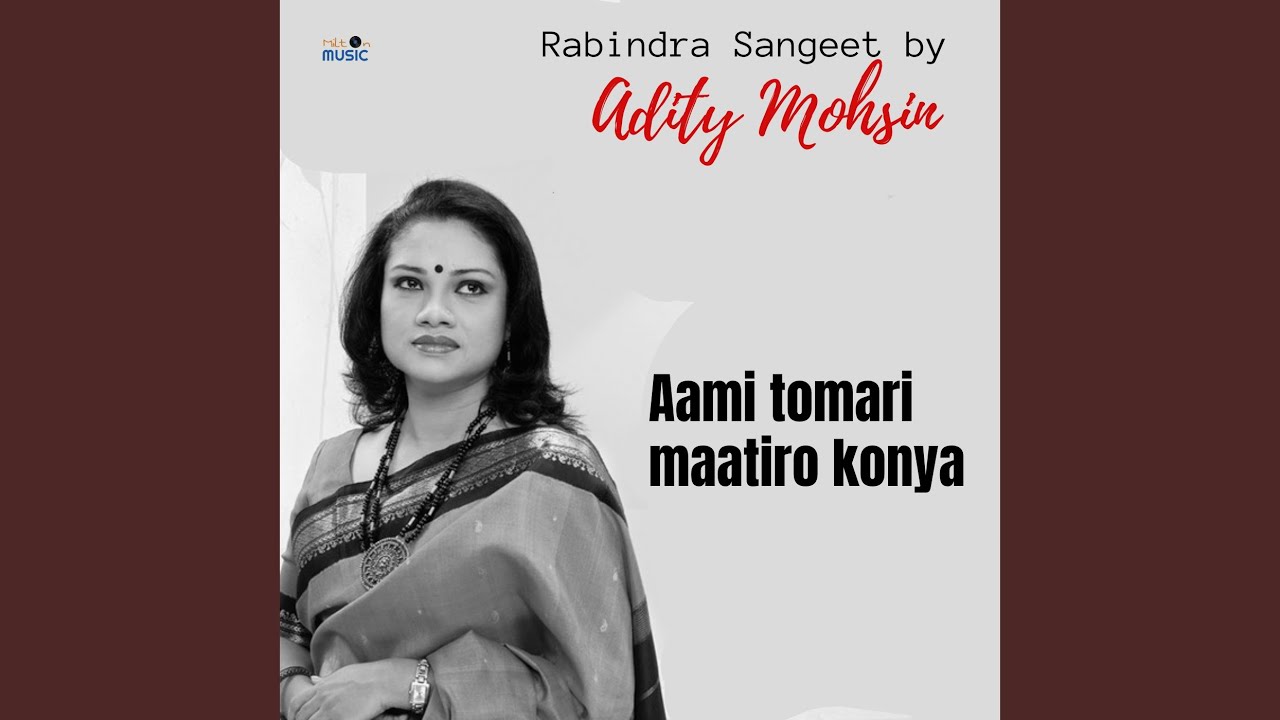 Aami Tomari Maatiro Konya (Parjaay: Bichitro)