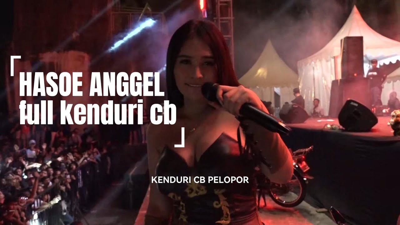 Hasoe Anggel Full I Kenduri Cb Pelopor