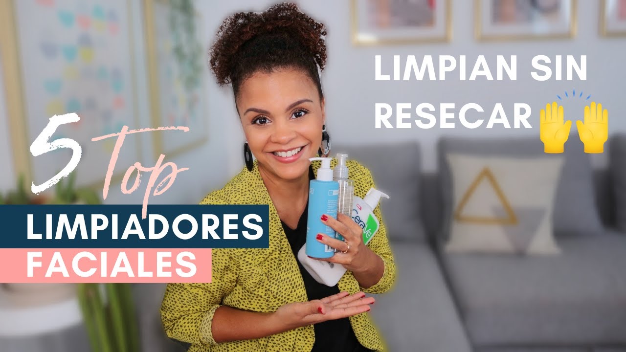 5 DE LOS MEJORES LIMPIADORES FACIALES PARA TODO TIPO DE PIEL 🙌