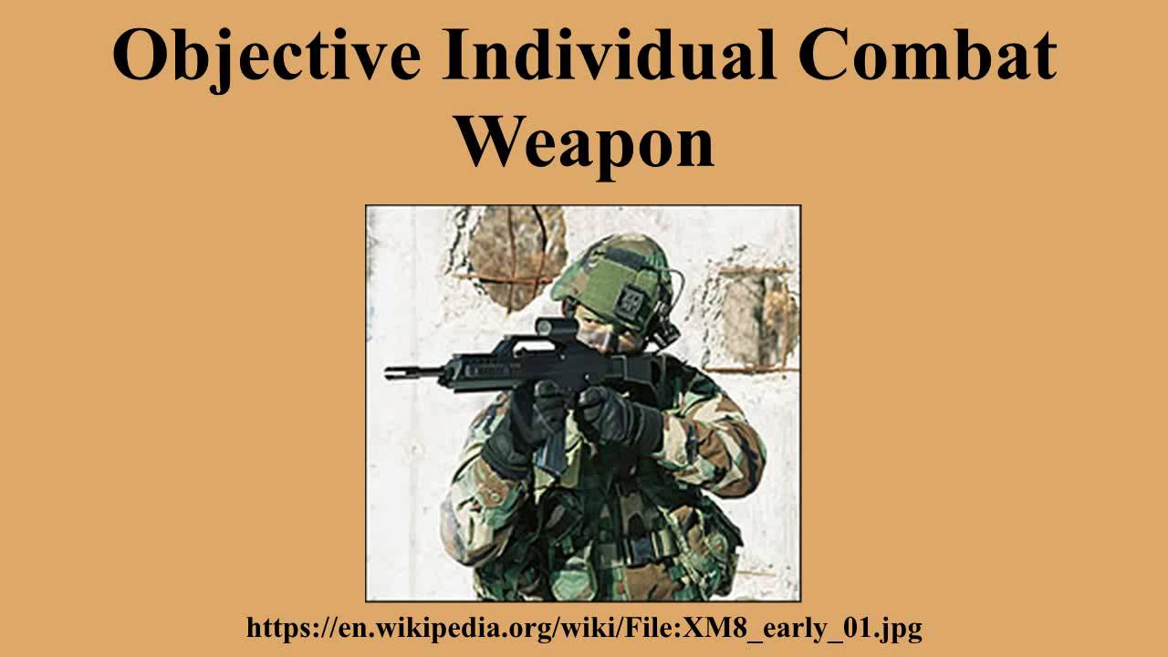 Objective Individual Combat Weapon