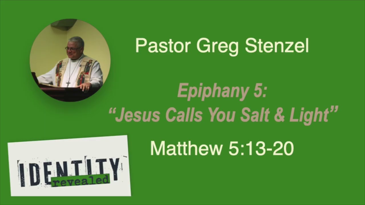 Epiphany 5, Jesus Calls You Salt and Light