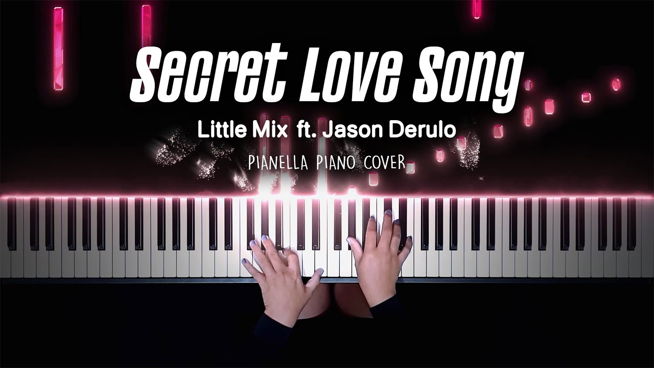 Little Mix - Secret Love Song (ft. Jason Derulo) | Piano Cover by Pianella Piano