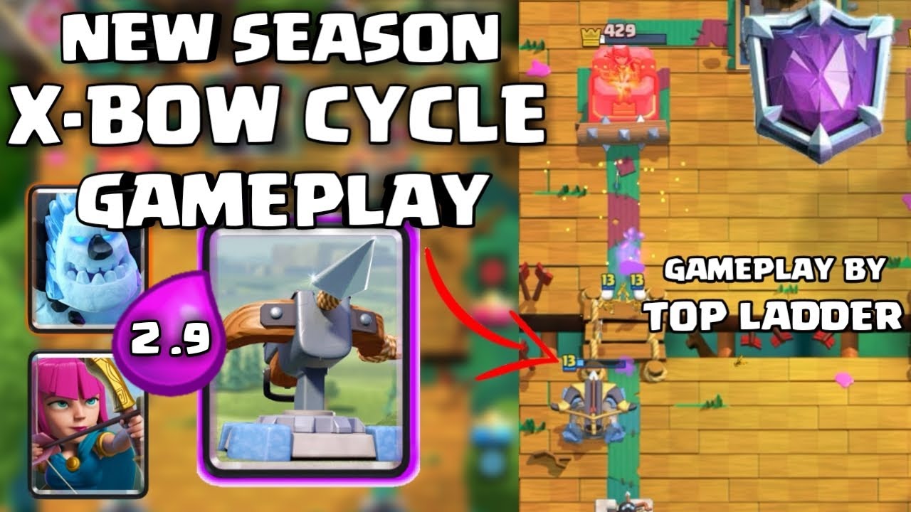 NEW SEASON X-BOW CYCLE GAMEPLAY BY TOP LADDER | CLASH ROYALE