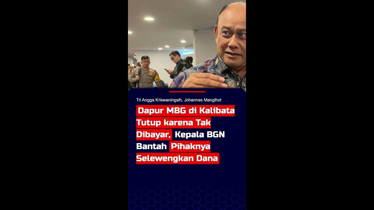 Dapur MBG Tutup karena Tak Dibayar, Kepala BGN Bantah Pihaknya Selewenkan Dana #short