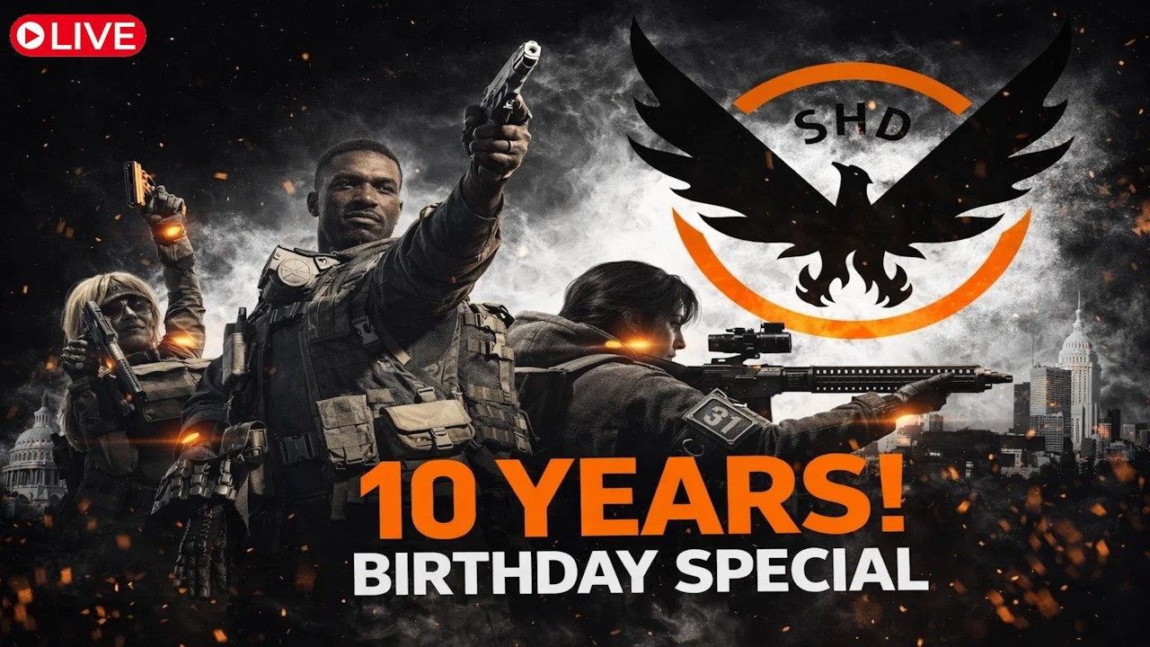 🔴 LIVE – The Division 10-Year Anniversary Special + Birthday Stream!