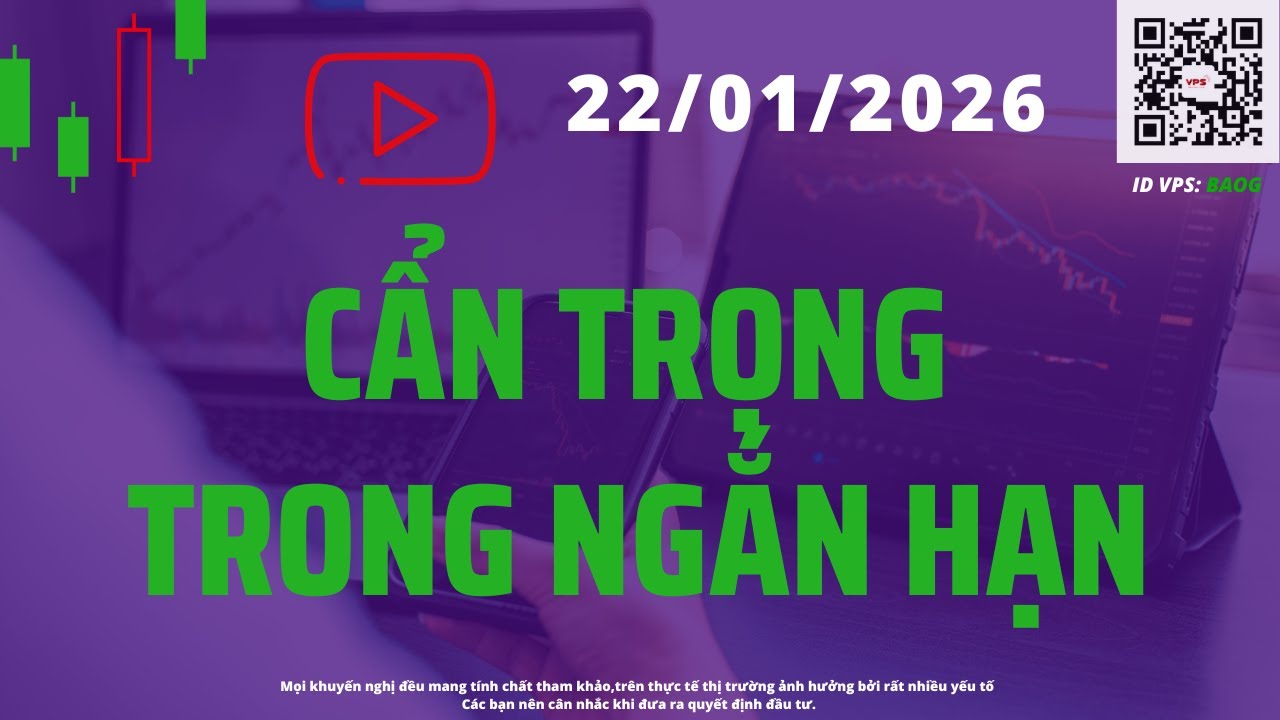 Cẩn trọng trong ngắn hạn