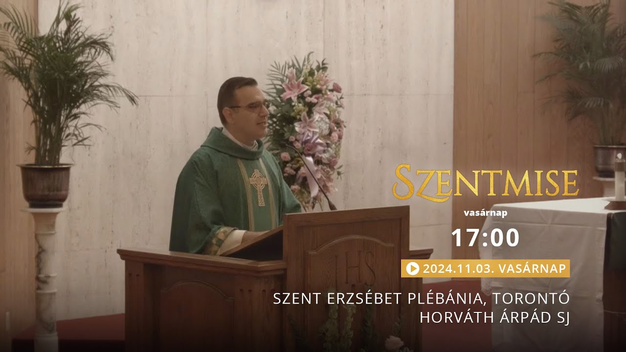 Szentmise a torontói Szent Erzsébet templomból – Horváth Árpád – 2024.11.03.