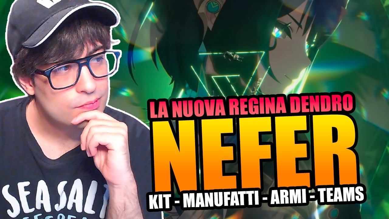 COME SI BUILDA NEFER? Miglior guida al Kit, Armi, Team e Manufatti 【 Genshin Impact ITA 6.1 Luna 2 】
