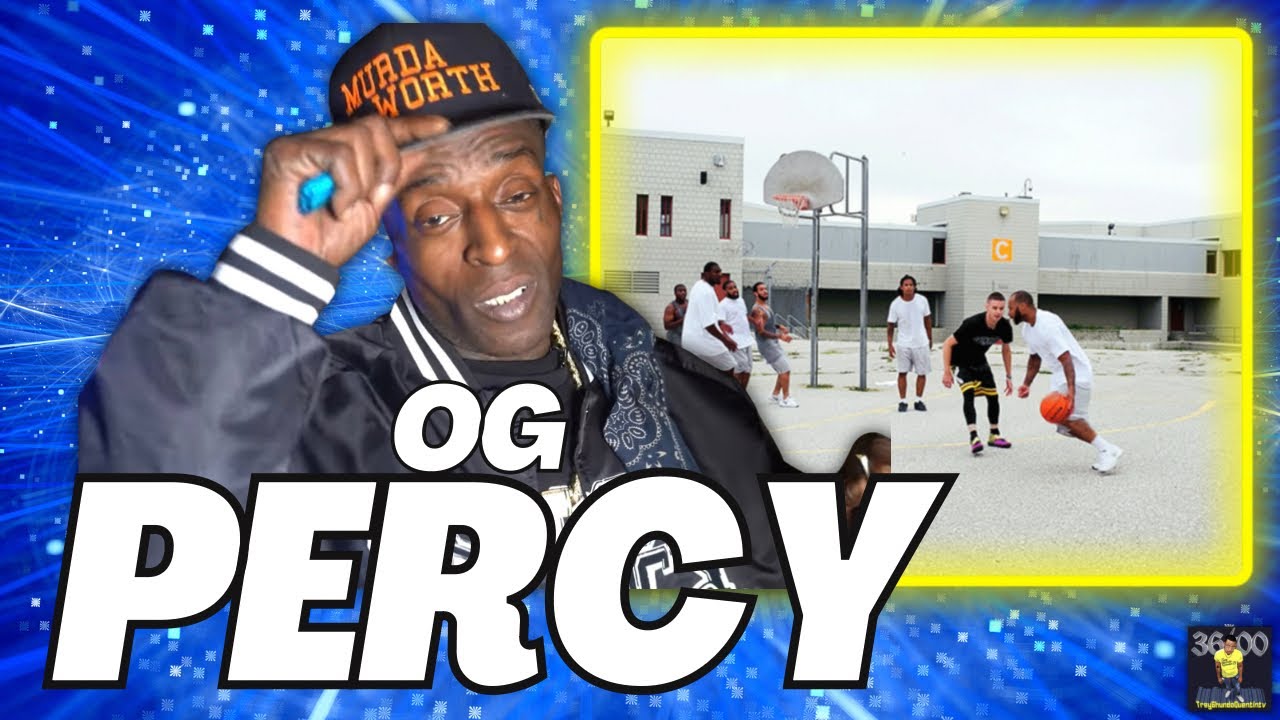 OG PERCY SPEAKS ON RUNNING THE BASKETBALL COURT IN PRISON &ldquo;I WAS IN THE REC YARD NOT DAY ROOM&rdquo;