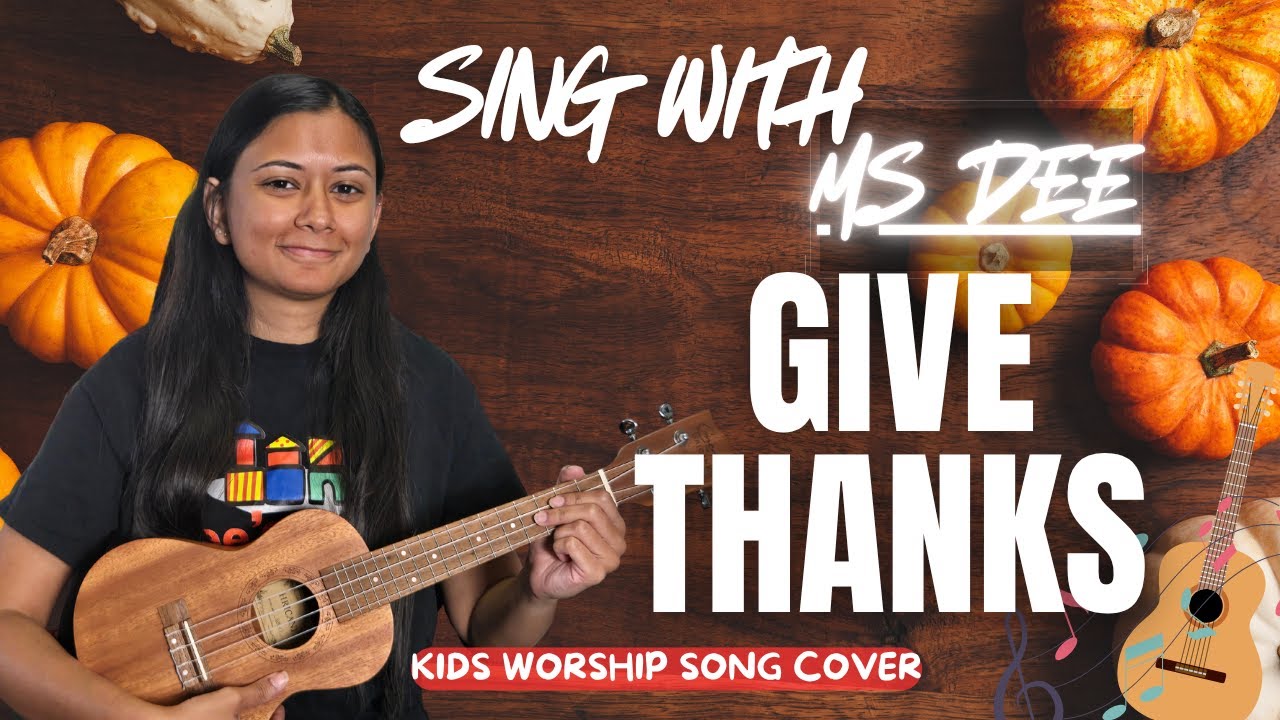 Give Thanks 🙌🎶 - Kids Worship Music Cover