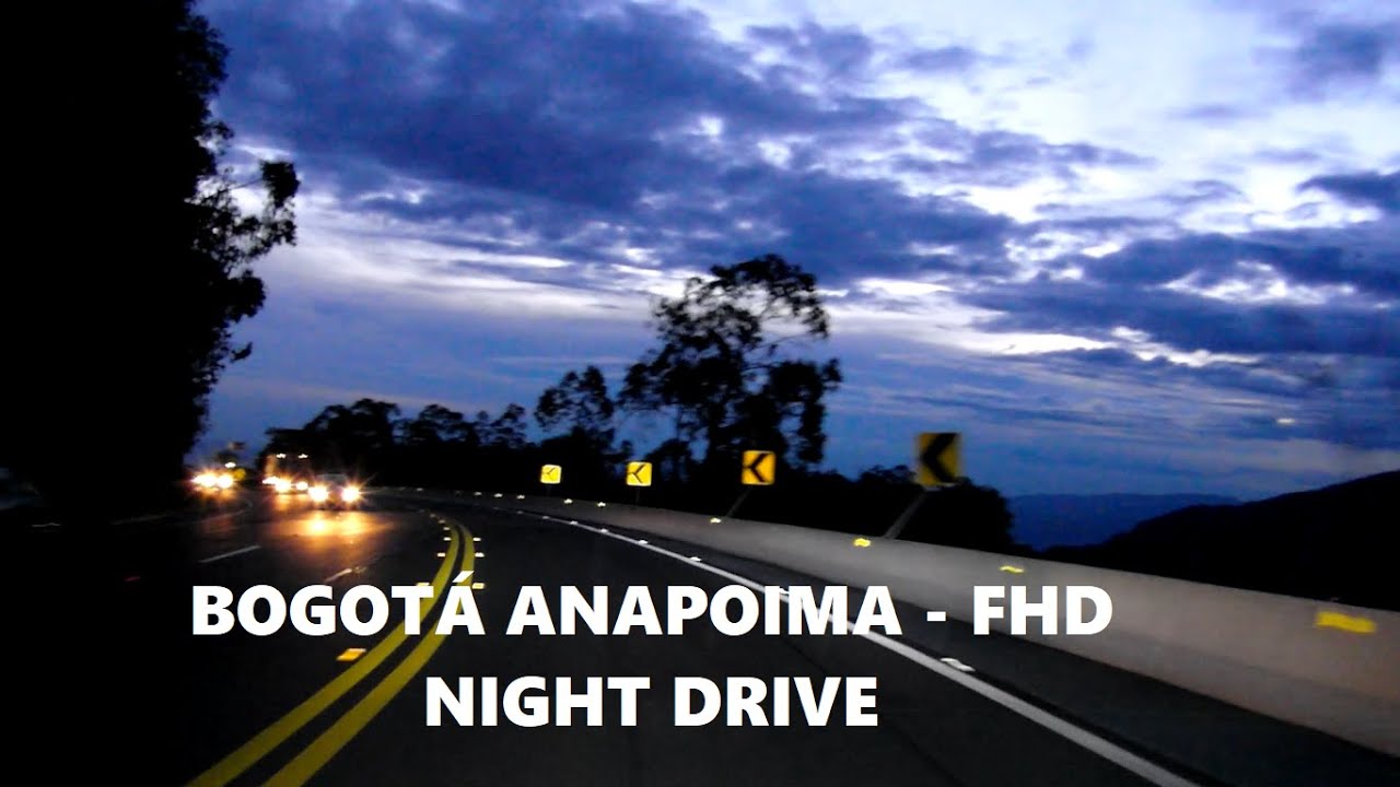 BOGOTÁ ANAPOIMA CARRETERA 21 - FHD – CONDUCCIÓN NOCTURNA – COLOMBIA