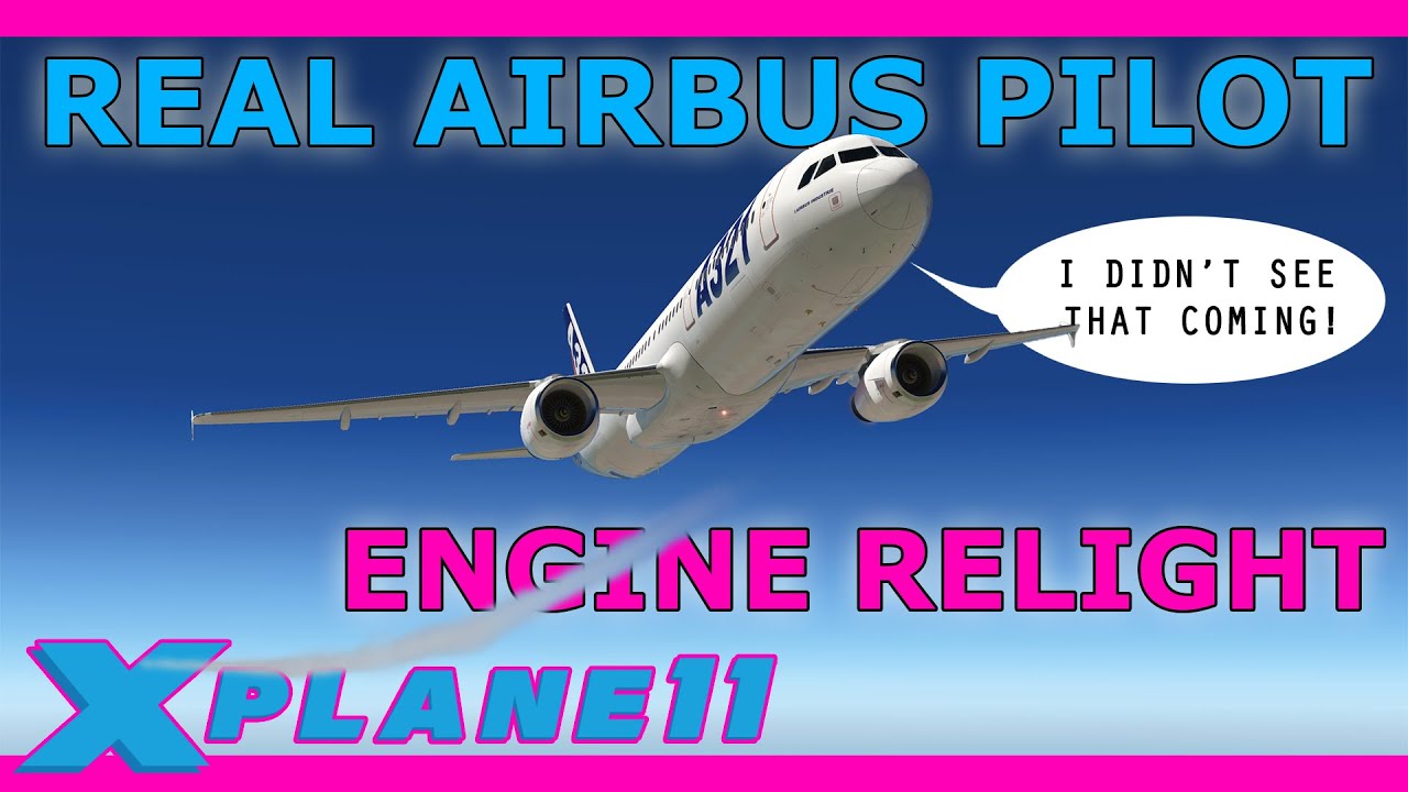 Учебное пособие по перезапуску двигателя в полёте! Настоящий пилот Airbus