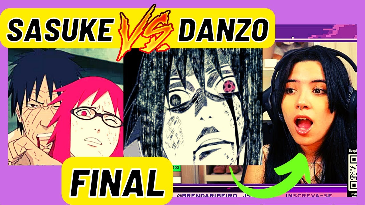 @Brenda Mizuki Reagindo a Sasuke VS Danzo Final