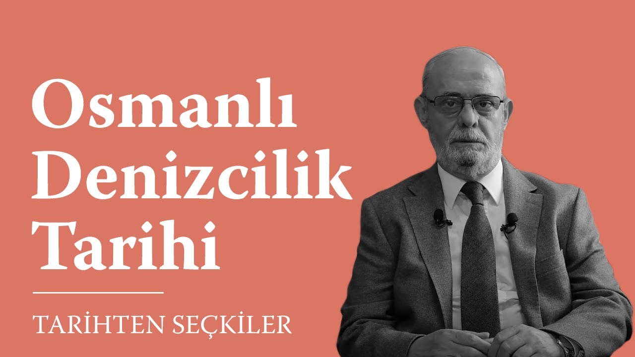 Osmanlı Denizcilik Tarihi - Prof. Dr. İdris Bostan