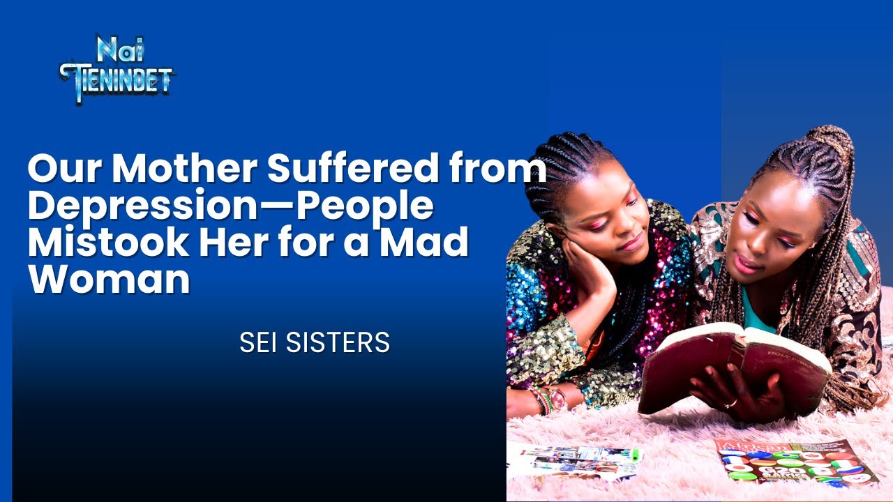 Our Mother Suffered from Depression—People Mistook Her for a Mad Woman | Sei Sisters