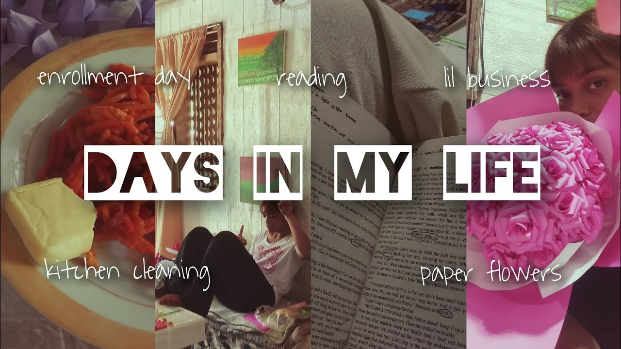 days in my life: cleaning, reading, paper flower business, enrollment day