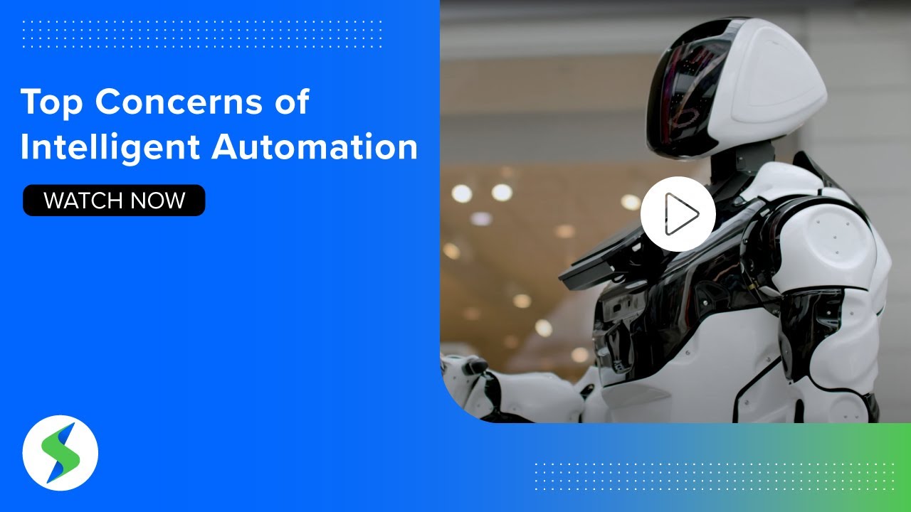 What Are the Big Concerns Around Intelligent Automation?