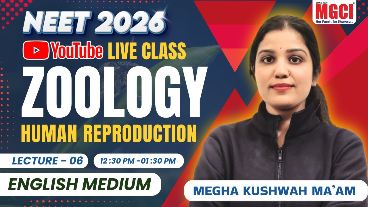 NEET-2026 ZOOLOGY LIVE CLASS | HUMAN REPRODUCTION L-6 | BEST NEET COACHING IN INDORE #mgci #zoology