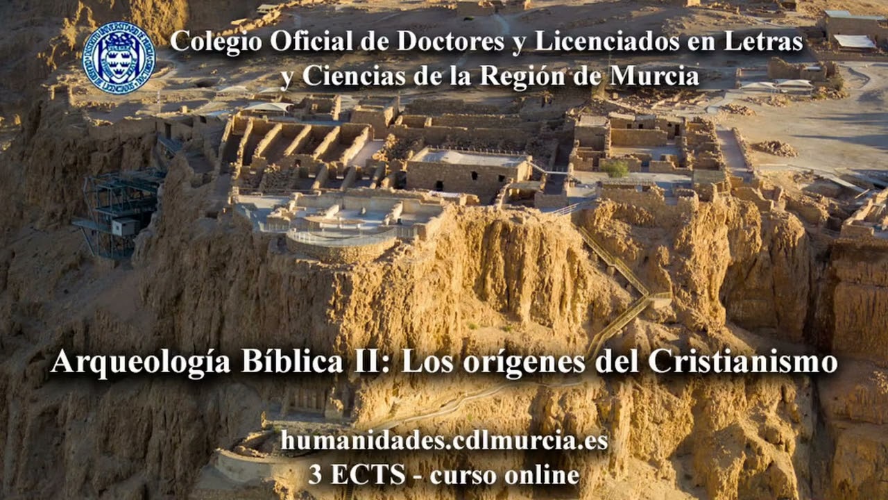Arqueología Bíblica II: Los Orígenes del Cristianismo