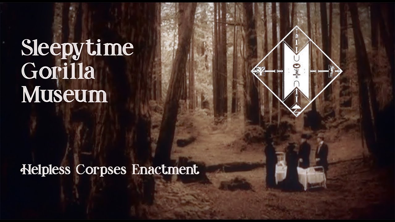Sleepytime Gorilla Museum - Helpless Corpses Enactment (Music Video)
