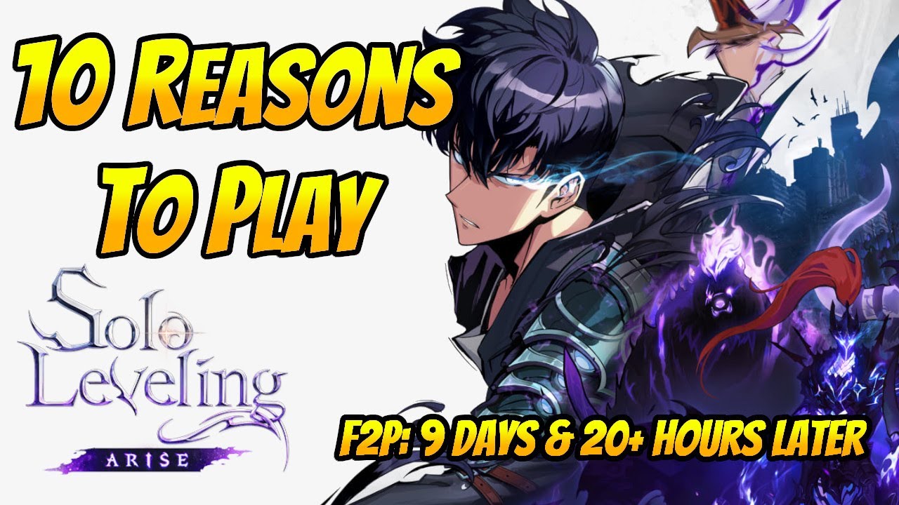 10 Reasons To Play Solo Leveling : ARISE (Even As A F2P Player) - Great For Fans of the Anime Too!
