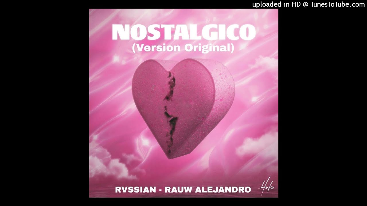 Rauw Alejandro - Nost&aacute;lgico (Version Original)