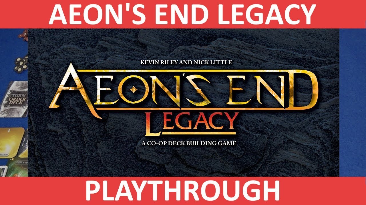 Aeon's End Legacy - Playthrough - slickerdrips