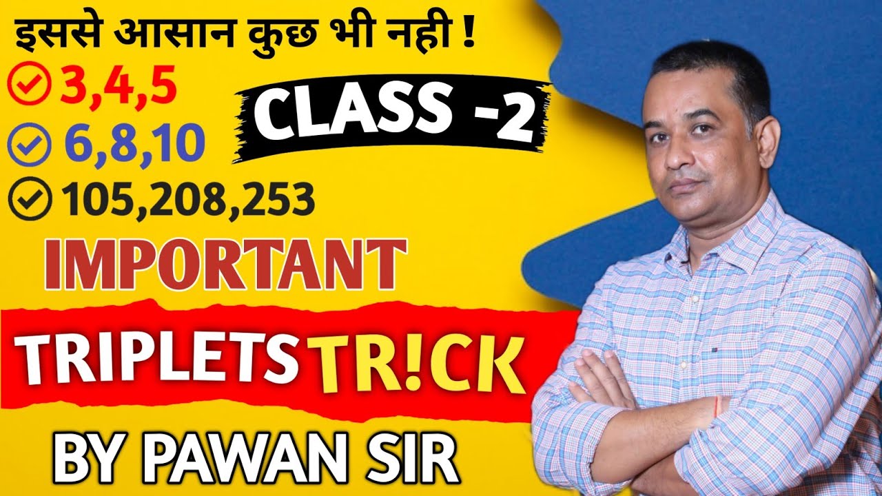 TRIPLET RELATED TO RIGHT ANGLE TRIANGLE CLASS -02 // BY PAWAN SIR BETTIAH BEST CONCEPT & THEORAM