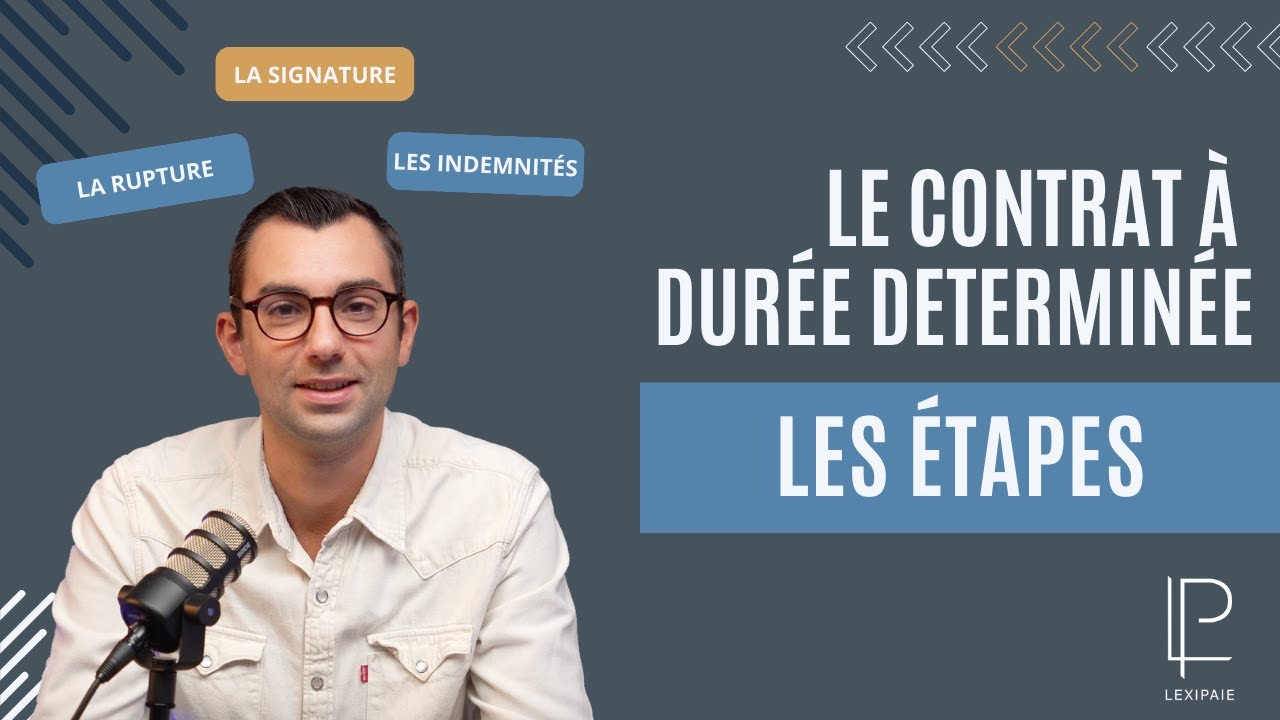 De la signature &agrave; la rupture du CDD : Les &eacute;tapes