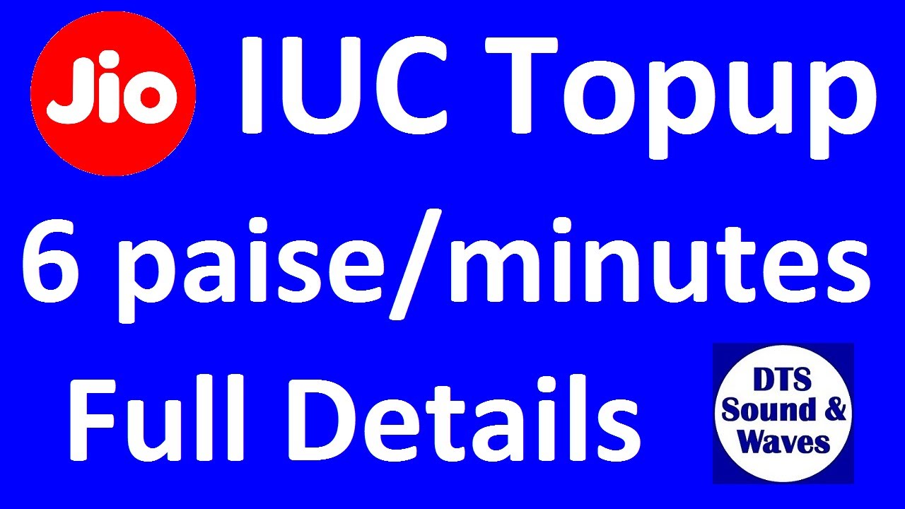 Jio IUC Topup Recharges Full Details || DTS || 6p/minutes call rate