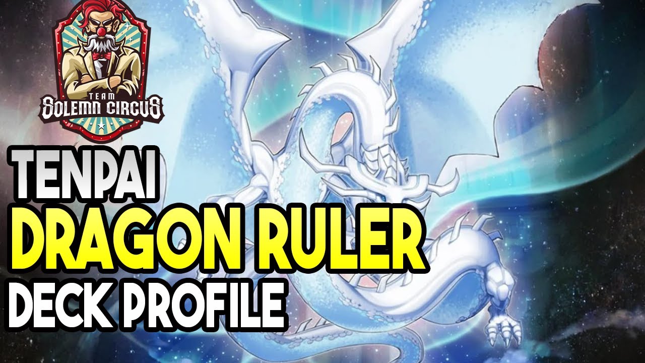Yu-Gi-Oh! Tenpai Dragon Ruler Deck Profile