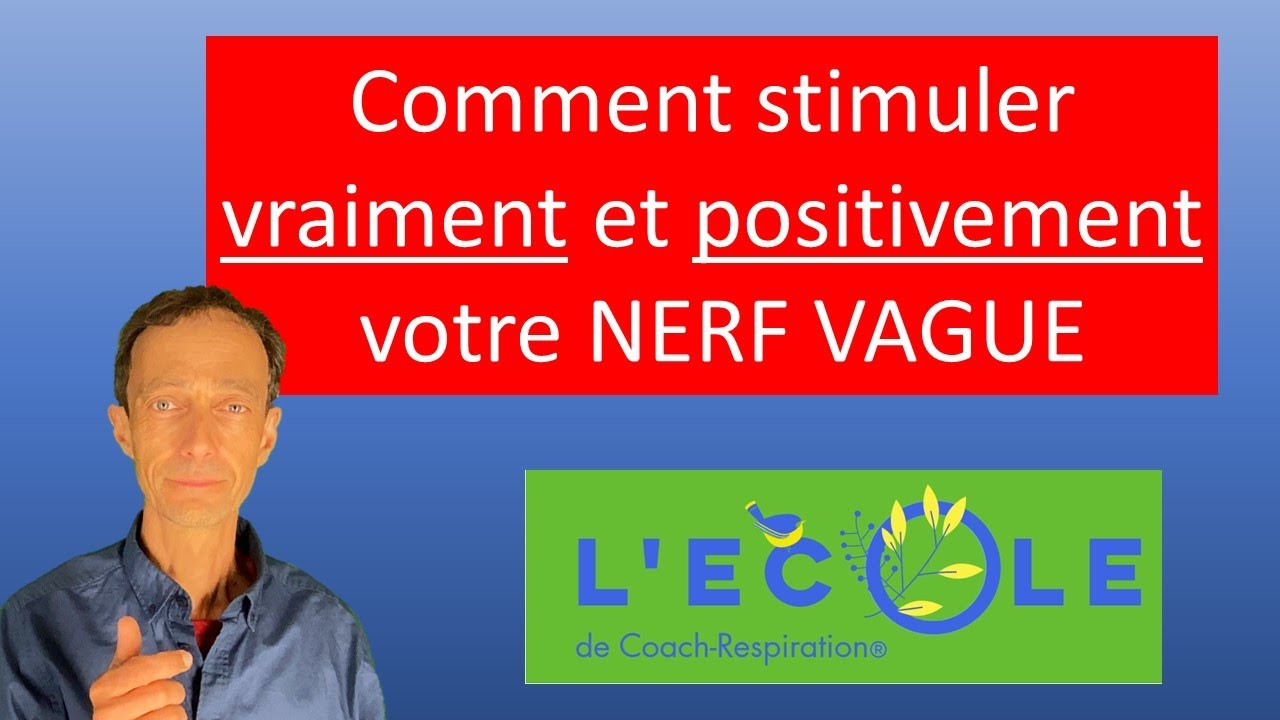 Stimuler vraiment et positivement votre nerf vague de fa&ccedil;on naturelle