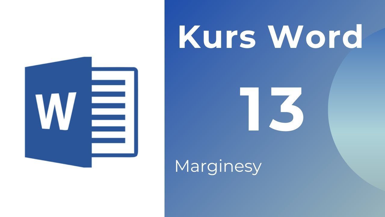 Kurs Word 13 -  Marginesy