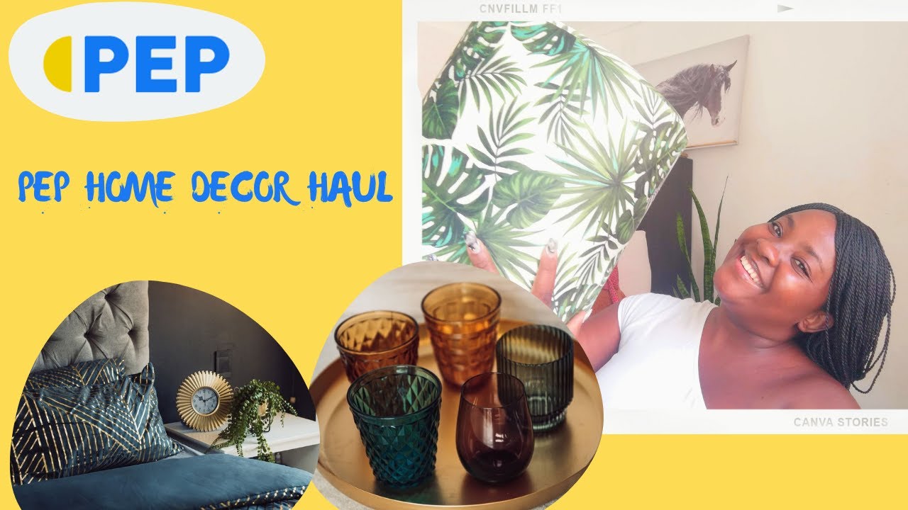 PEP HOME HAUL | DECOR | LAXUARY ON A BUDGET | NAMIBIAN YOUTUBER
