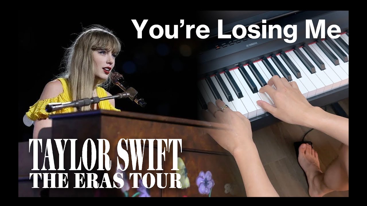 Piano Chords: You're Losing Me (Live) - Taylor Swift at The Eras Tour