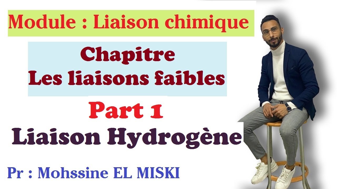 Liaison chimique : les liaisons faibles part 1 (Liaison d’hydrogène)