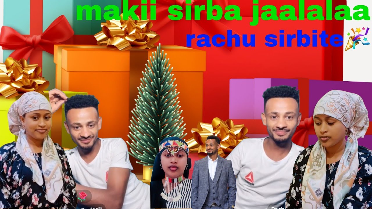 sirba jaalalaa makii rachu sirbite congratulations baga gammadde rachu🥰 part4