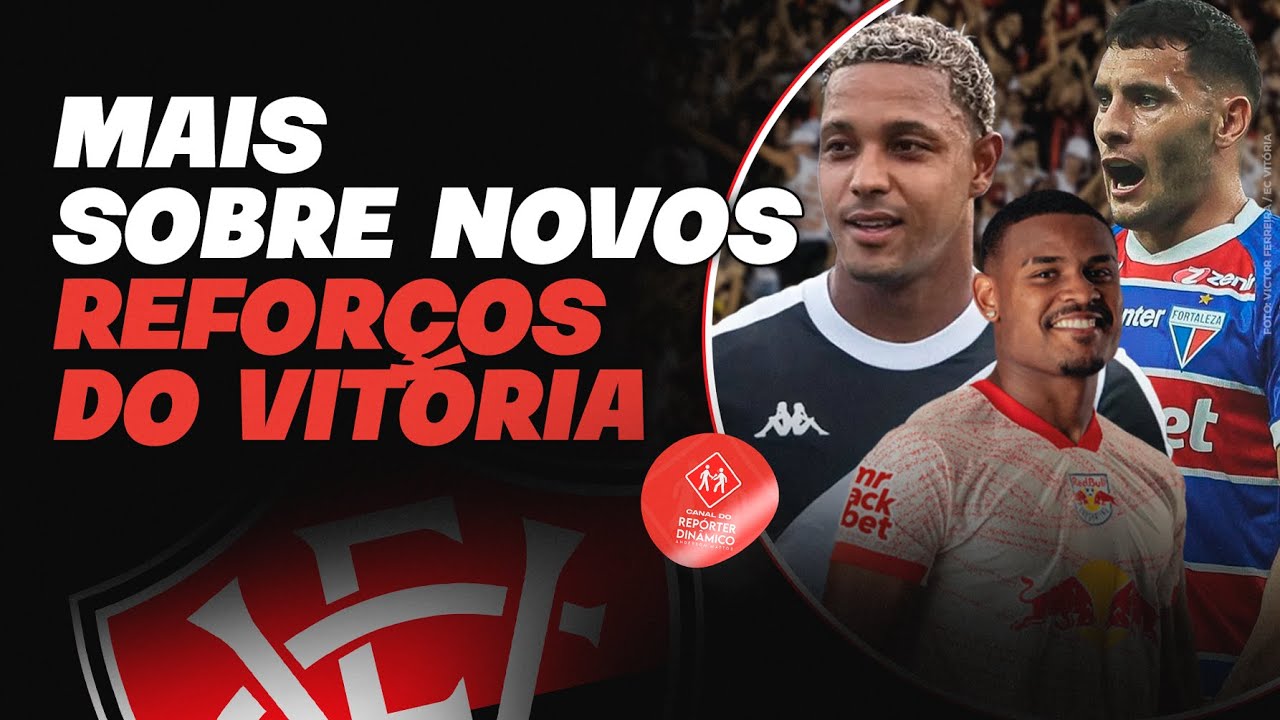 REFORÇOS ENCAMINHADOS DO VITÓRIA: VEJA LANCES E NÚMEROS DOS ATLETAS