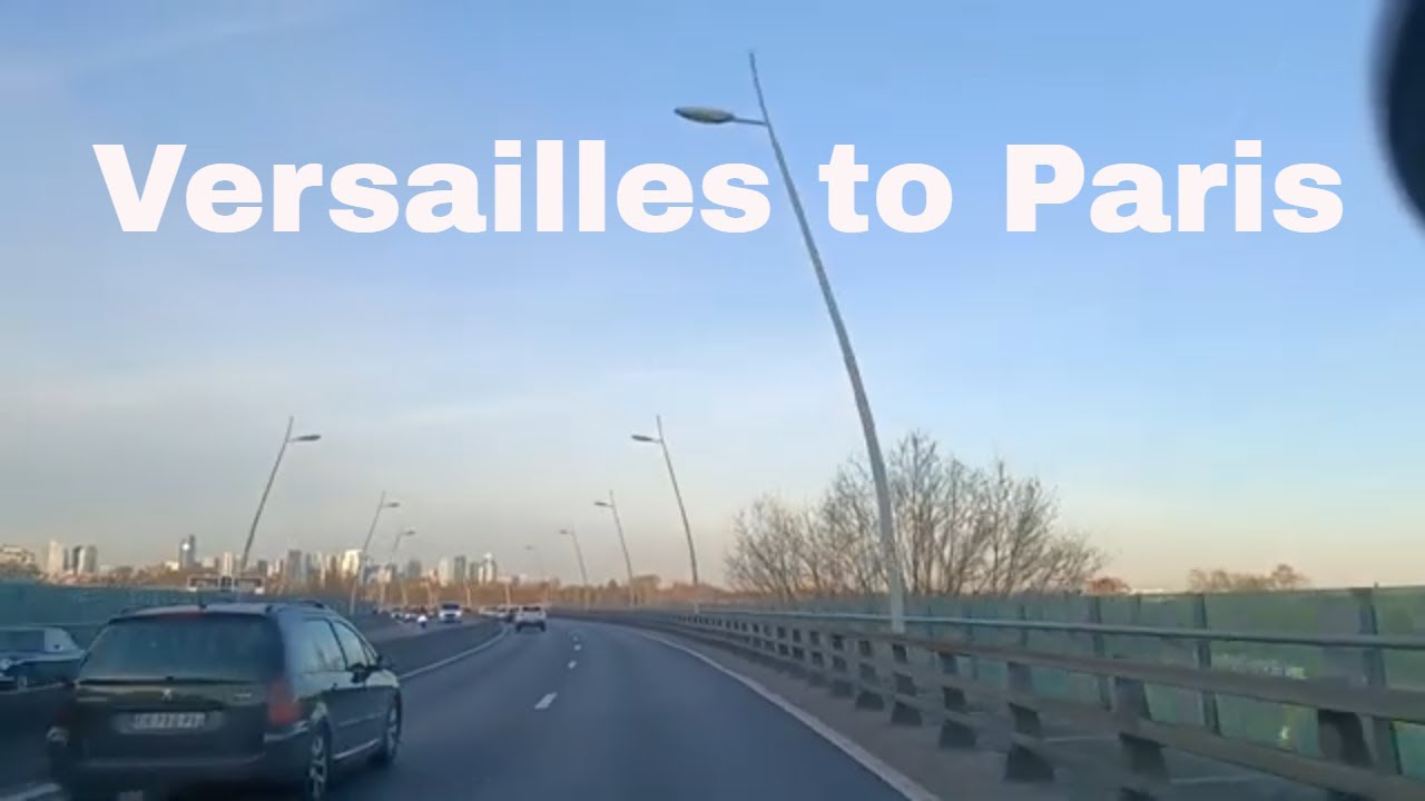 Versailles to Paris 4K- Driving- French region