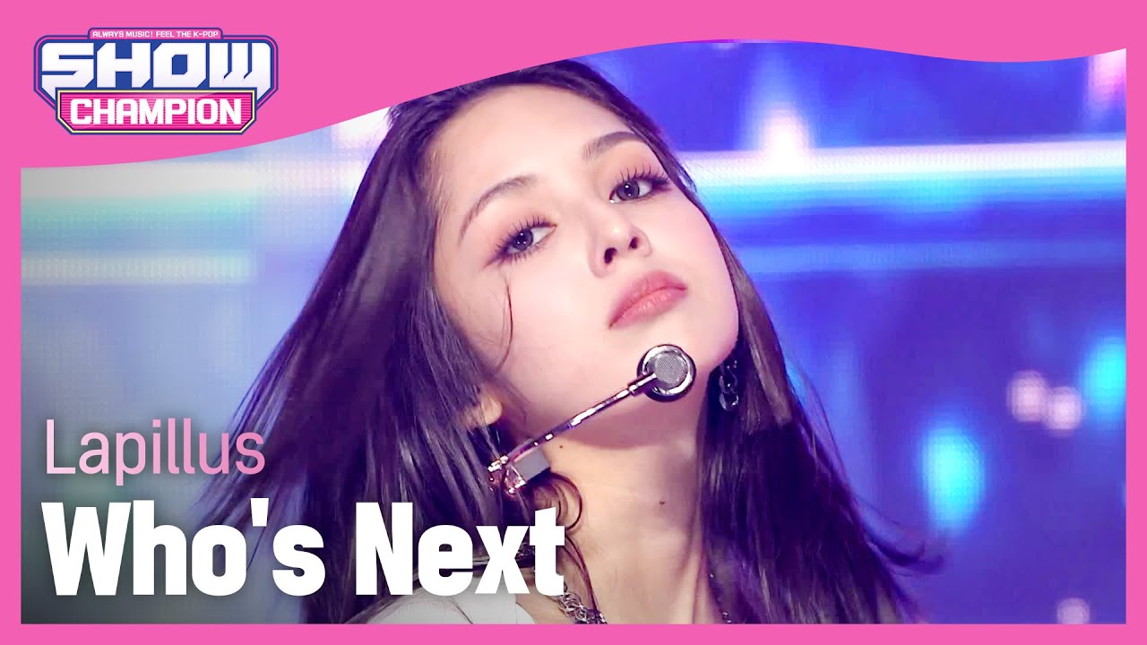 [COMEBACK] 라필루스(Lapillus) - Who's Next l Show Champion l EP.482