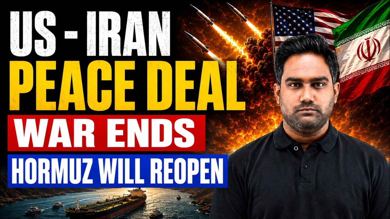 US - Iran Peace Deal Explained: War Ends, Hormuz Reopens | Israel Unhappy