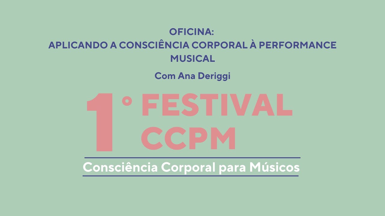 Oficina: Aplicando a Consciência Corporal à Performance Musical  - 26.07 10h às 11h