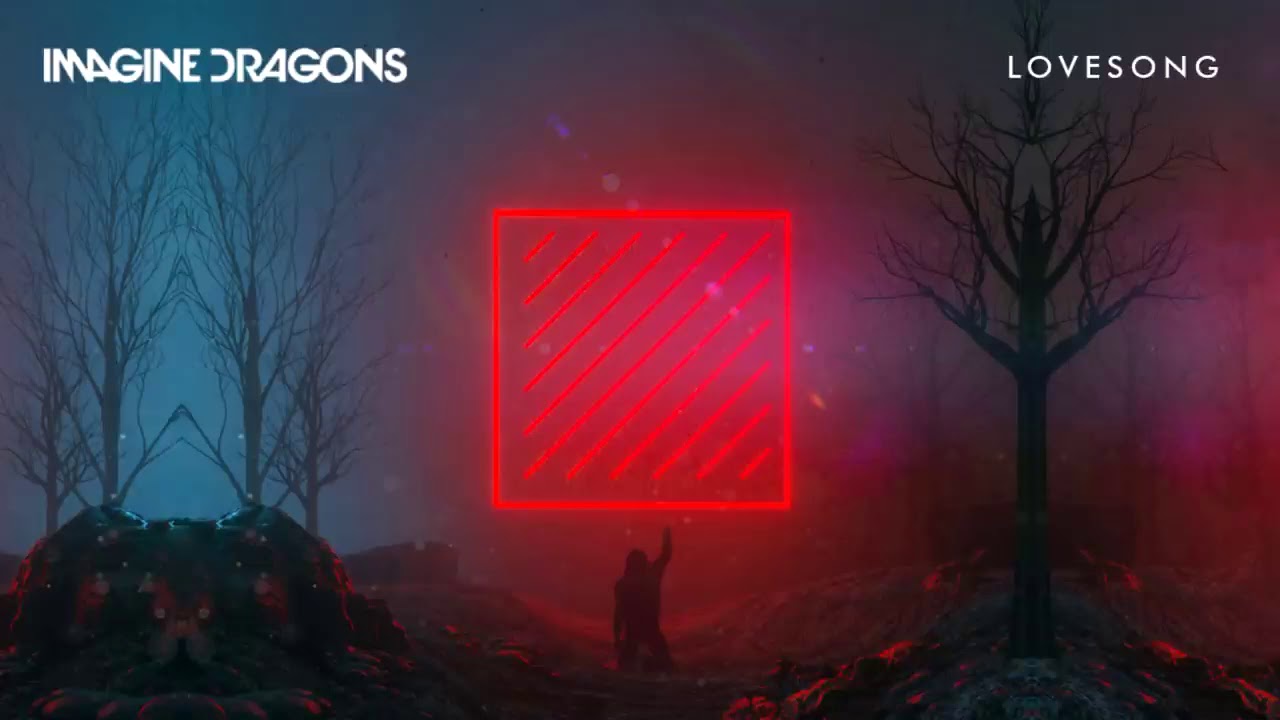 Imagine Dragons   Lovesong Audio  720p
