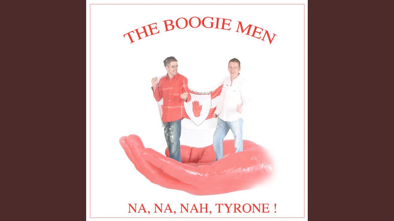 Na Na Nah Tyrone